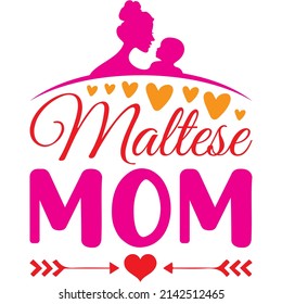 Maltese Mom t-shirt design ,vector file.