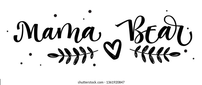 Mama Bear - Bear Family vector simple calligraphy with simple hand drawn bear foot and leafes decor