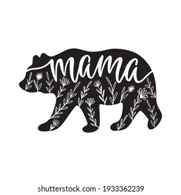 Mama bear funny quote decorated with flowers. Typography poster, apparel print, mother day greeting card design. Animal vector silhouette isolated on white background.