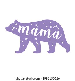 Mama bear. Hand drawn typography phrases with bear silhouettes. Bear family vector illustration isolated on white background. svg