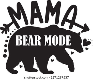 Mama Bear Mode Mother's day svg svg