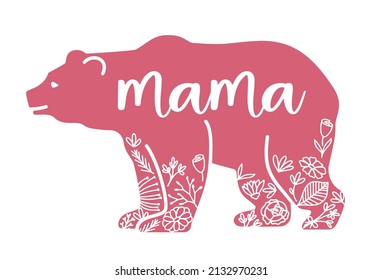 Mama bear silhouettes with with floral ornament. Kids poster for nursery. Mothers Day card template