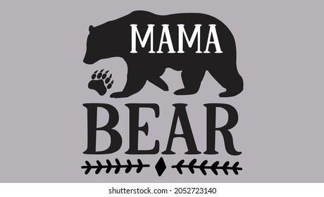 mama bear - typography design bear Quotes Svg svg