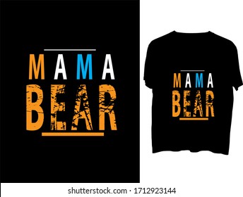 mama bear - typography t shirt design template