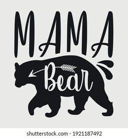 Mama Bear Typography Vector Design 