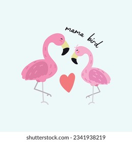 Mama Bird. Lovely Pink Flamingos T-shirt Design
