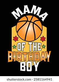 Mama Of The Birthday Boy Basketball Theme