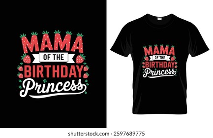 Mama Of The Birthday Princess T shirt Design