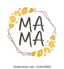 Mama Brush Illustration Clip Art Design Shape. Mother Quote Motivation Silhouette Icon Vector.