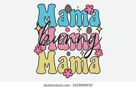 Mama Bunny 1 Easter T-Shirt Design