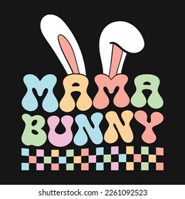  Mama Bunny Easter Day Vector T-shirt Design