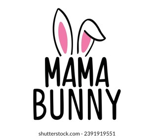 Mama Bunny Svg,Coaster,lettering,Mom Easter,Mama Bunny,Funny svg,Idgaf ish,Humor,Women's Funny  