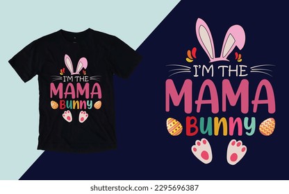 Mama Bunny T shirt, Easter T shirt