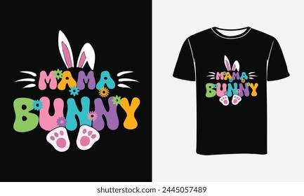 I'm The Mama Bunny T-shirt, vector illustration, graphic ,  textile fabrics, retro style, element, apparel, easter day t shirt design, tee , Print , Poster
