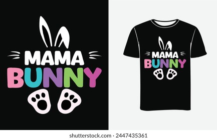 I'm The Mama Bunny T-shirt, vector illustration, graphic , textile fabrics, retro style, element, apparel, easter day t shirt design, tee , Print , Poster