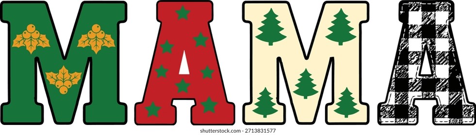 Mama Christmas Typography with Holiday Pattern Letters
