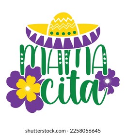 Mama Cita - Cinco de Mayo - May 5, Federal Holiday in Mexico. Fiesta Banner And Poster Design With Flags, Flowers, Fecorations, Maracas And Sombrero