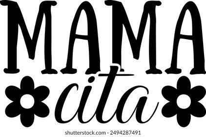 Mama cita. Mother's day. Motherhood quote vector