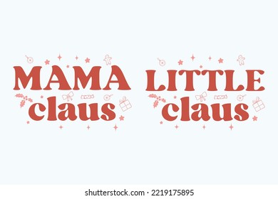 mama Claus and Little Claus vector design for print, Family t shirt vector design.