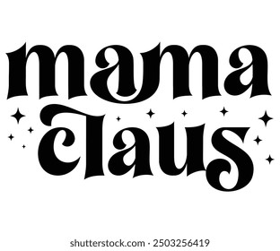 mama claus Svg, Navidades, Invierno, Navidades retro, Merry mama, Holly Jolly