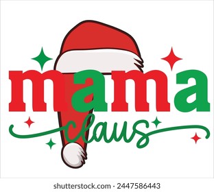 Mama Claus Camiseta, Feliz Navidades SVG, Citas de Navidades divertidas, Citas de año Nuevo, Feliz Navidades diciendo, Navidades diciendo, Camiseta de Festiva, Cortar archivo para Cricut