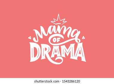 Mama of drama logo for girls. Hand drawn lettering composition on pink  background. Vintage design for poster, postcard, banner, signboard. Print on cup, bag, shirt, package. Vector illustration