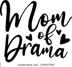 Mama of Drama. Motherhood quote vector