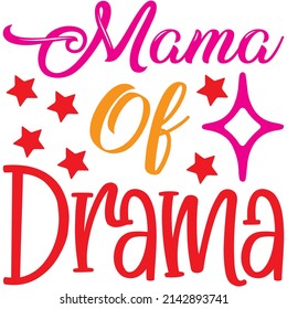 Mama Of Drama t-shirt design ,vector file.