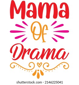 Mama Of Drama t-shirt design ,vector file.