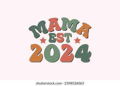 Mama Est 2024 EPS T-shirt Design