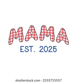 Mama Est. 2025 Christmas graphic design