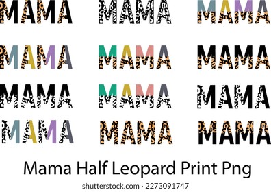 Mama Half Leopard Print Png Svg Mama Svg Png Mom Svg Mom svg
