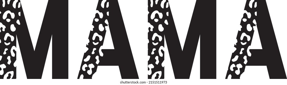 Mama Half Leopard Skin Cheetah Print Design