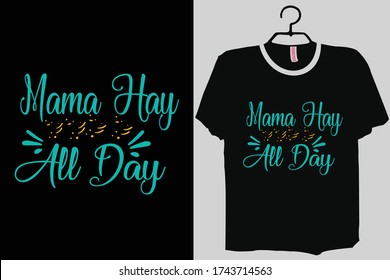 Mama hay All Day tshirt, Funny Mom Quote shirt | Hard Working Mama 