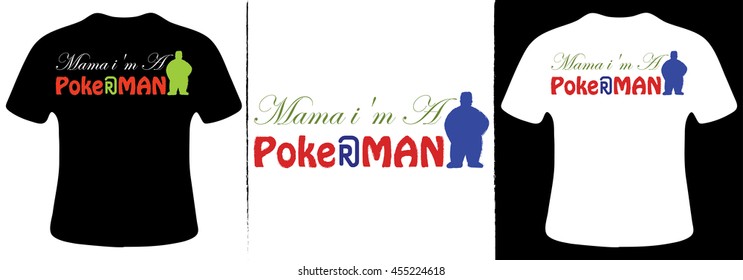 Mama im a pokerman T-Shirt Design