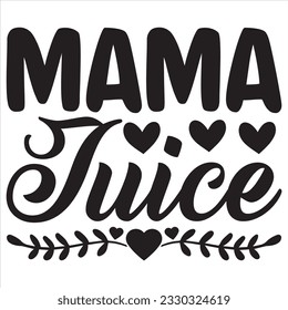 Mama Juice T-Shirt Design-Vektordatei