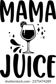 Mama juice , typography graphic design, vector illustration, print design.