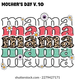 Mama Leopard lettering. Mother's Day V.10 , Mama Leopard lettering with flowers texture colorful 70's 80's 90's Retro style EPS. SVG. file design for t-shirt svg