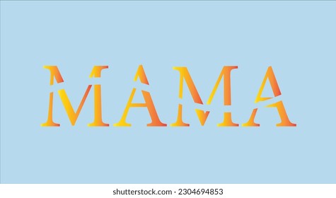 MAMA. Lettering typography poster. Vector design card for mother day. 