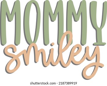 Mama lettering typography text. Happy mother's day super mom. Mom lover always be your side. You are my lovely mom. Mommy always in my mind.