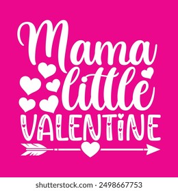 Mama kleine valentine tshirt design