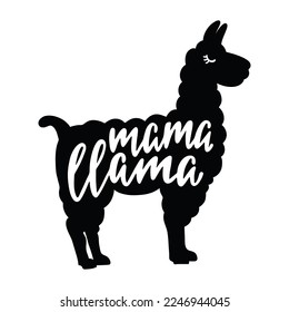 Mama Llama funny quote. Typography poster, apparel print, mother day greeting card design. Alpaca vector silhouette isolated on white background.