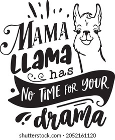 Mama Llama has no time for your drama