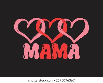 Mama love art hand drawn heartfelt design with red and pink heart motif for mother’s day and upcoming valentine 