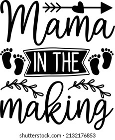 Mama in the making Pregnancy Svg design