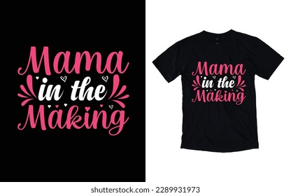 Mama in the making quote mother's day typography t-shirt design,  Mother's day t-shirt design, Mom t-shirt design