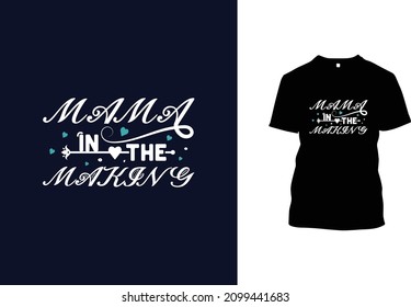 Mama in the making quote typography t-shirt design vector template