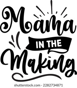 Mama in the Making svg ,Pregnancy design, Pregnancy Svg design