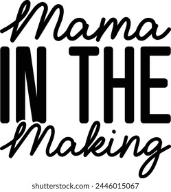 Mama In The Making T shirt Design Lover