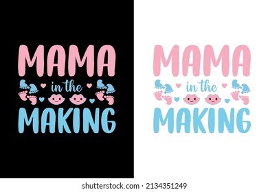 mama in the making typography lettering art vector for  t-shirt, print, postcard, logo, banner, shirt, card